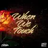 Chedder - When We Touch - Single